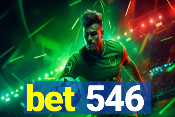 bet 546